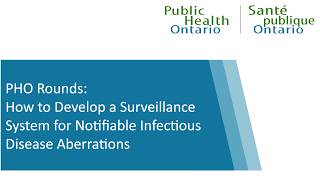PHO Rounds How to Develop a Surveillance System for Notifiable Infectious Disease Aberrations