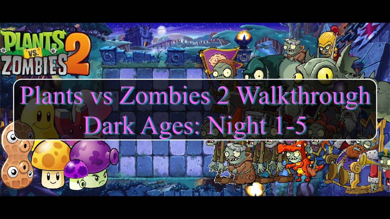 Plants vs Zombies 2 Walkthrough - Dark Ages Night 1-5 - YouTube