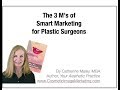 3 Ms of Smart Marketing for Plastic Surgeons