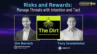 Risks and Rewards: Manage Threats with Intention and Tact