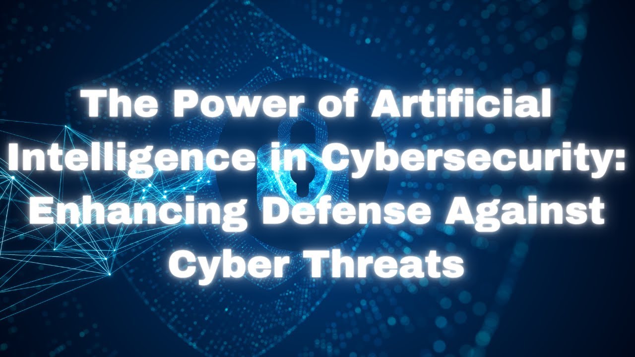 The Power of Artificial Intelligence in Cybersecurity: Enhancing ...