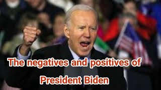 Disadvantages and advantages of President Joe Biden