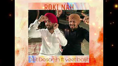 Roki Nah Diljit dosanjh ft veet baljit