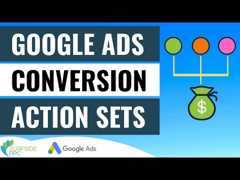 How to Use Google Ads Conversion Action Sets to Optimize For Multiple Conversions in Google Ads