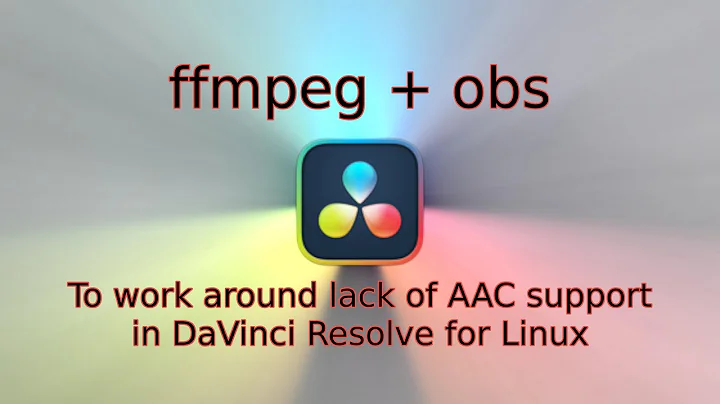 ffmpeg workaround for AAC support in DaVinci Resolve for Linux