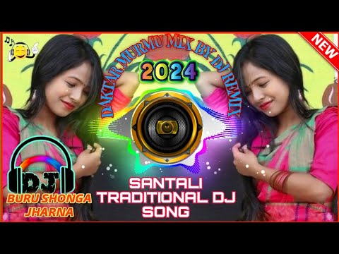 new santali dj song 2024 🥰 buru shonga jharna santali dj video 😀 santali traditional dj song 🔉2024dj