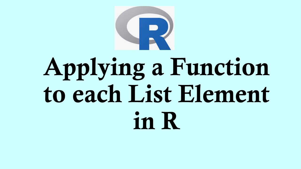 R programming tutorial | Applying a Function to each List Element in R ...