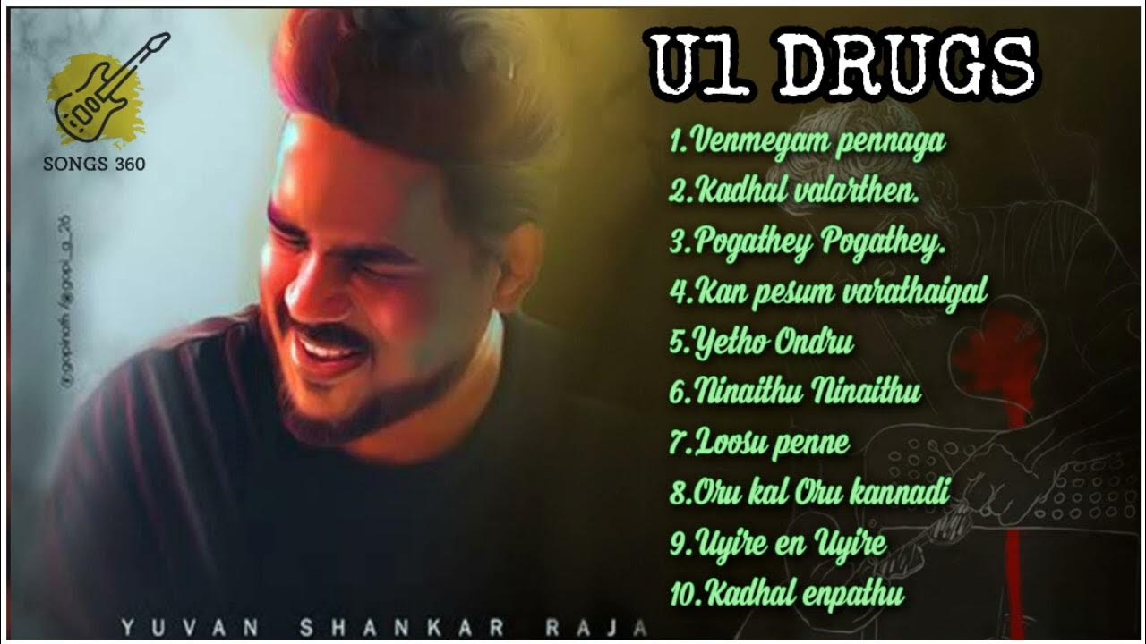 Yuvan shankar Raja 💔 songs U1 drugsU1 Feeling songsSongs 360tamil