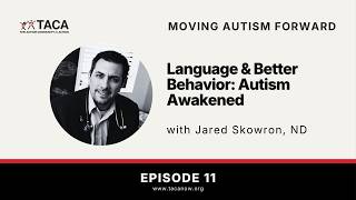 Episode 11: Language & Better Behavior: Autism Awakened