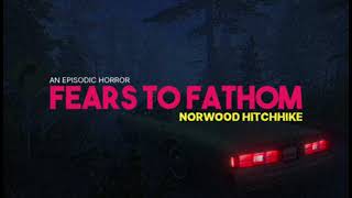 Download Lagu Fears to Fathom: Norwood Hitchhike OST - Closet sounds MP3