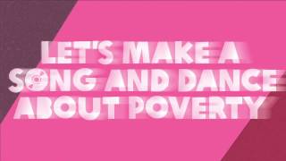 Let's Make a Song & Dance about Poverty