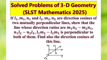 Direction Cosines & Ratios of a Line which is Perpendicular to 2 Given Mutually Perpendicular Lines