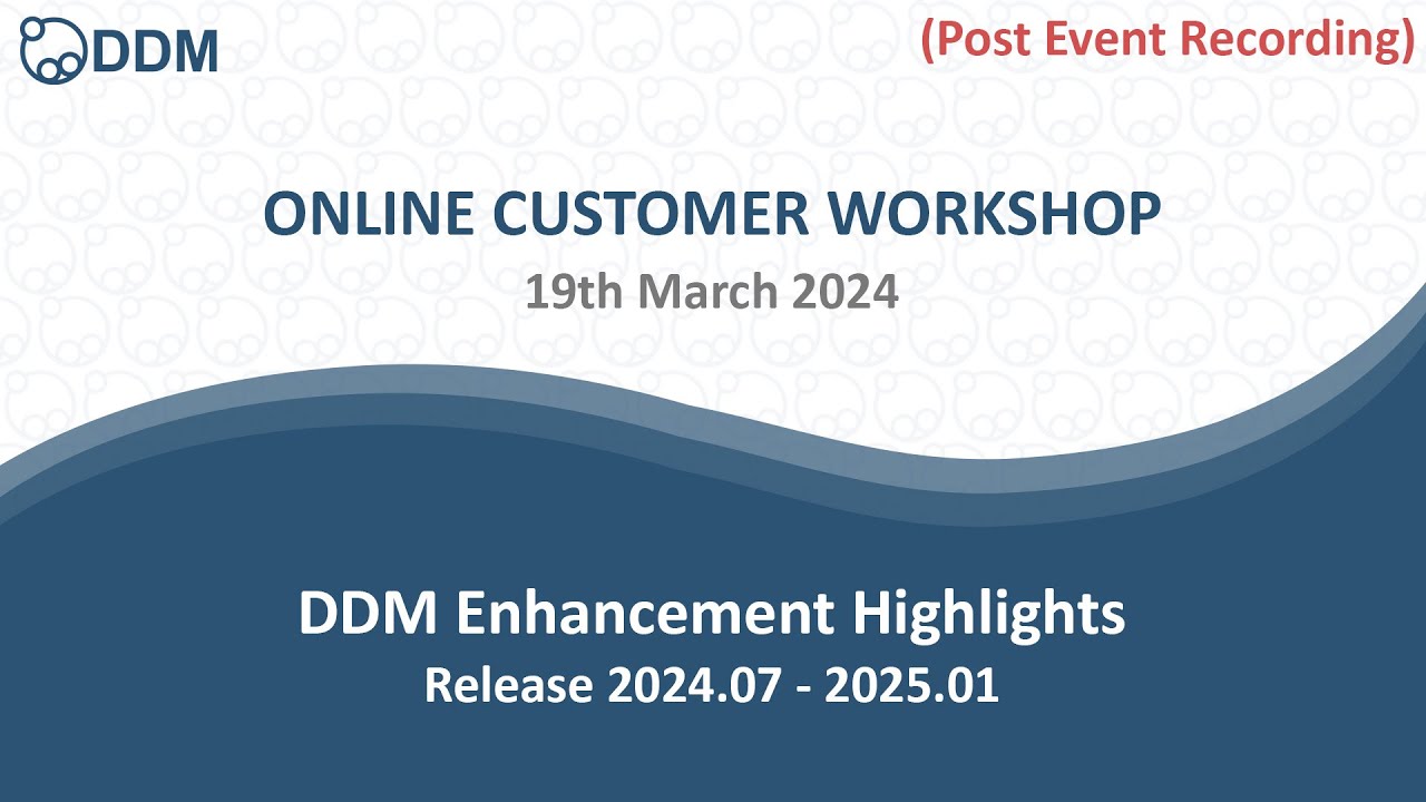 DDM Online Workshop - Enhancements Highlights - March 2025