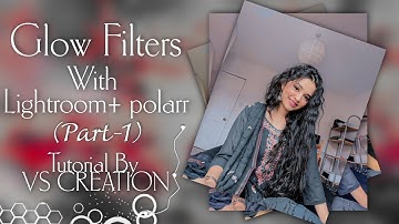 How to Add Glow Filters in polarr Part-1 || Tutorial By VS Creation