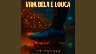 VIDA BELA E LOUCA
