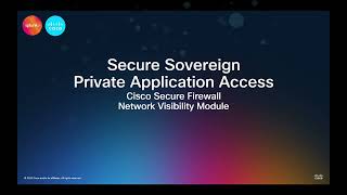 Secure Sovereign Private Application Access: Cisco Secure Firewall & Network Visibility Module