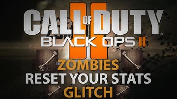 Black Ops 2 - How To Reset Your Stats In Zombies Glitch