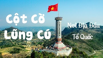 Cột cờ Lũng Cú Hà Giang Dấu ấn thiêng liêng cực Bắc Tổ Quốc