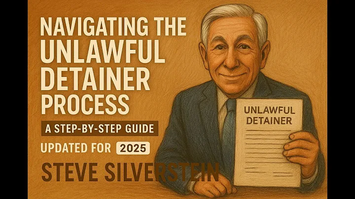 Unlawful Detainer Process, Explained by Steven D Silverstein, Eviction Lawyer - Updated for 2025