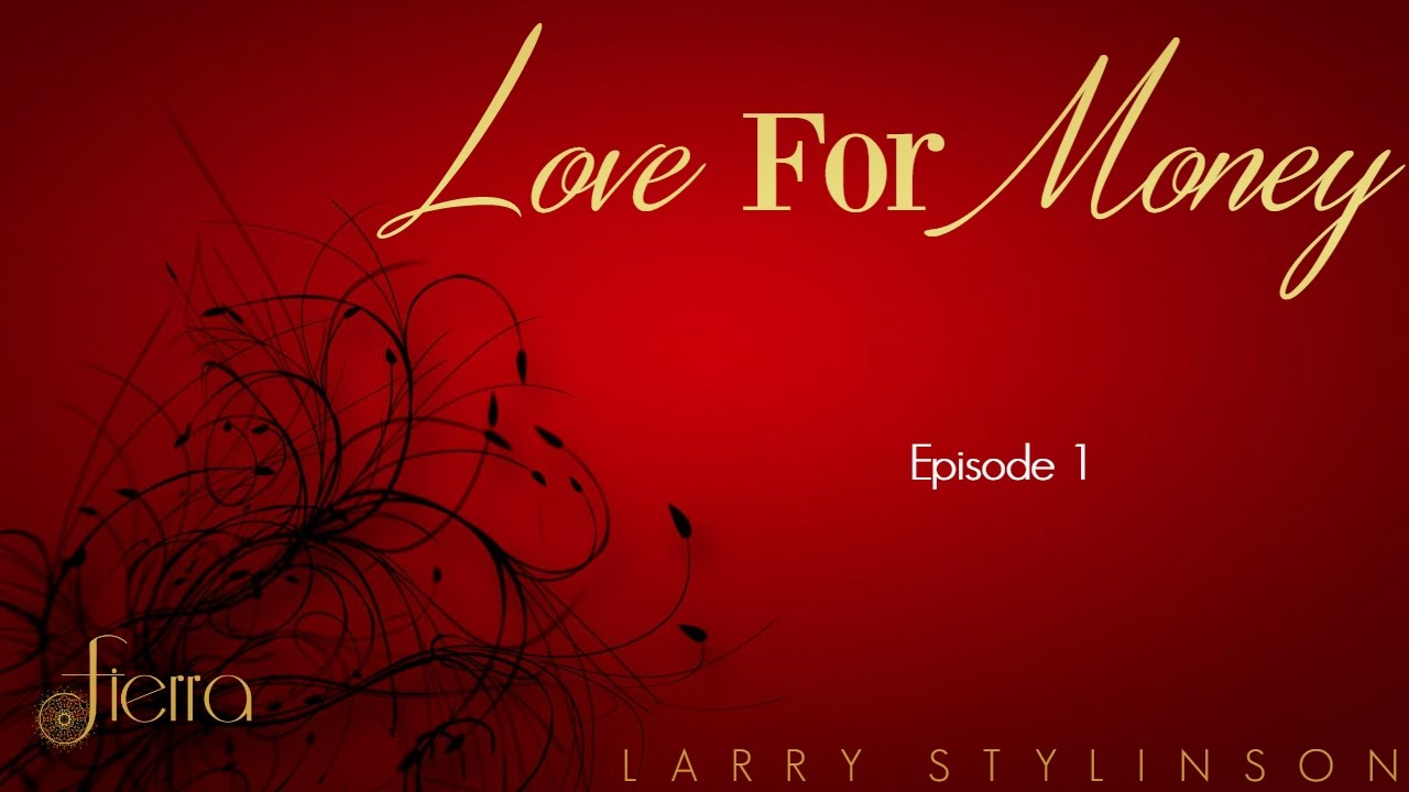 Love For Money | Part 1 [2013 Stylinson Fanfiction]