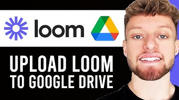 How To Upload Loom Video To Google Drive (Step By Step)