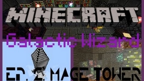 Minecraft: Galactic Wizard Episode 2: Mage Tower