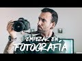 CONSEJOS PARA EMPEZAR EN LA FOTOGRAFÍA