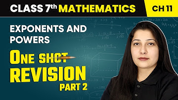 Exponents and Powers - One Shot Revision (Part 2) | Class 7 Maths Chapter 11 | CBSE 2024-25