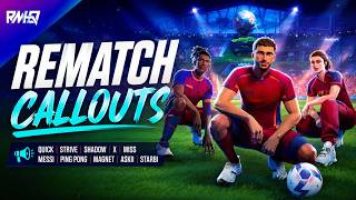 Rematch HQ - Special Callouts in Rematch Esports