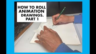 HOW TO ROLL ANIMATION DRAWINGS PART 1