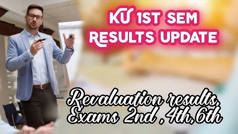KU 1st sem Results update,3,5 Revaluation Results || 2nd,4th,6th sem Exams update
