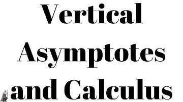 Introduction to Vertical Asymptotes in Calculus 1