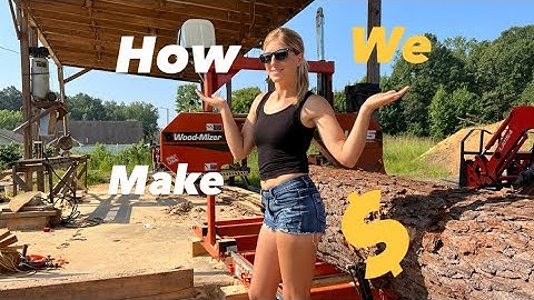 How WE make MONEY with a Sawmill!!!