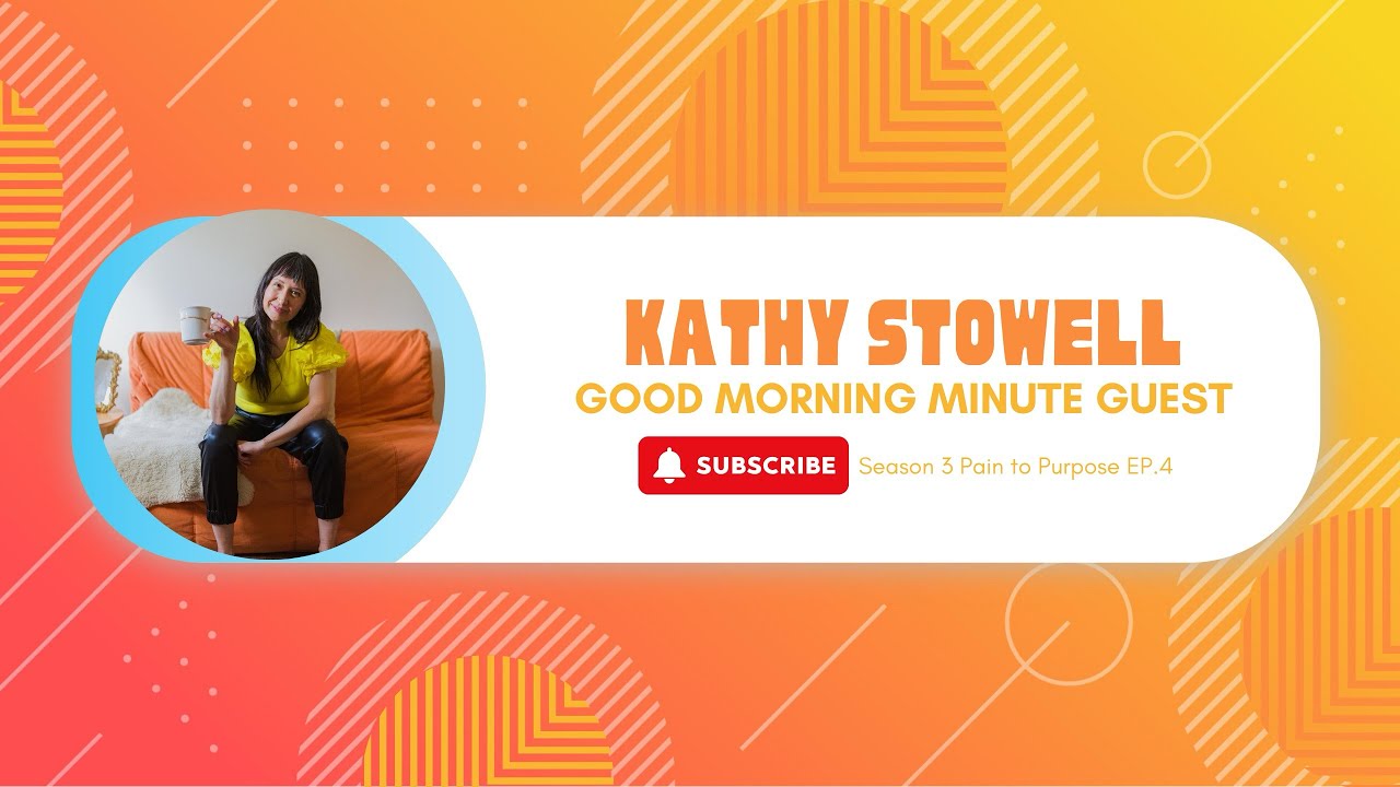 From Anxiety to Alignment: Kathy Stowell’s Journey Through Life’s Transitions 