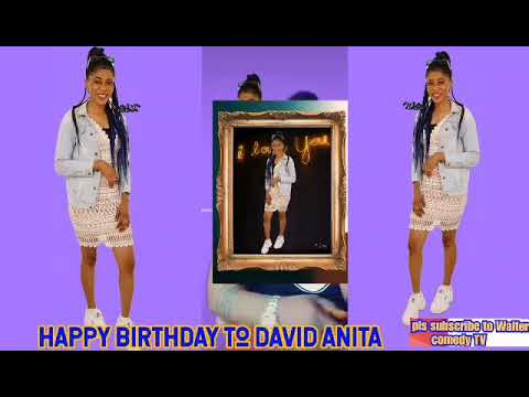 happy birthday to David Anita 🎂