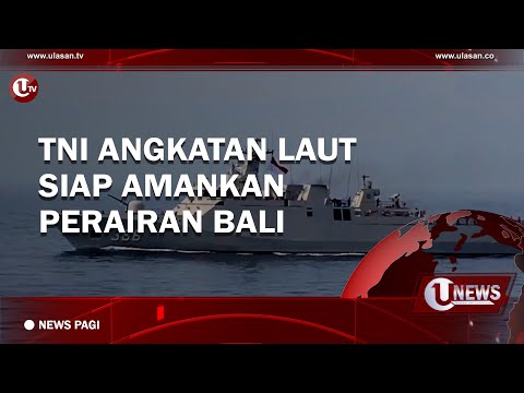 TNI AL SIAP AMANKAN PERAIRAN BALI | U-NEWS
