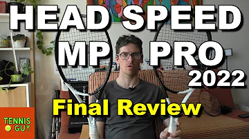 HEAD SPEED PRO / MP 2022 Tennis Rackets Final Review | Tennis Guy