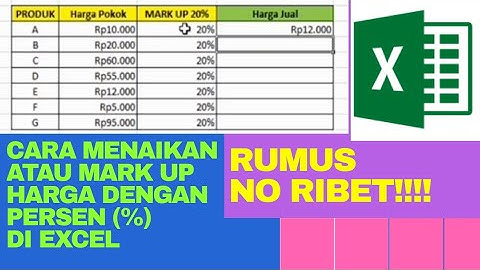 CARA MARK UP ATAU MENAIKAN HARGA PRODUK DENGAN PERSEN (%) DI EXCEL RUMUS SEDERHANA/SIMPLE