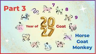 2027 Goat Year Chinese Zodiac Forecast - Part 3: Horse, Goat, Monkey, and Their Zodiac Friends