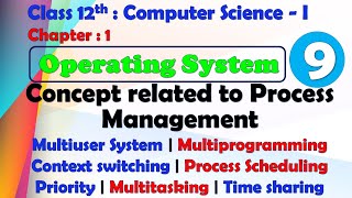 12th Computer Science Paper-I : Chapter-1 | Operating System | Concept related to Process Management