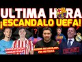 ESCANDALO DE LA UEFA CUMBRE POR UN FICHAJE HALLAND Y JULIAN ALVAREZ FICHABLES LAPORTA WINS