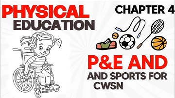Class 12 Physical Education Chapter 4 | PE & Sports For CWSN | Animated Oneshot