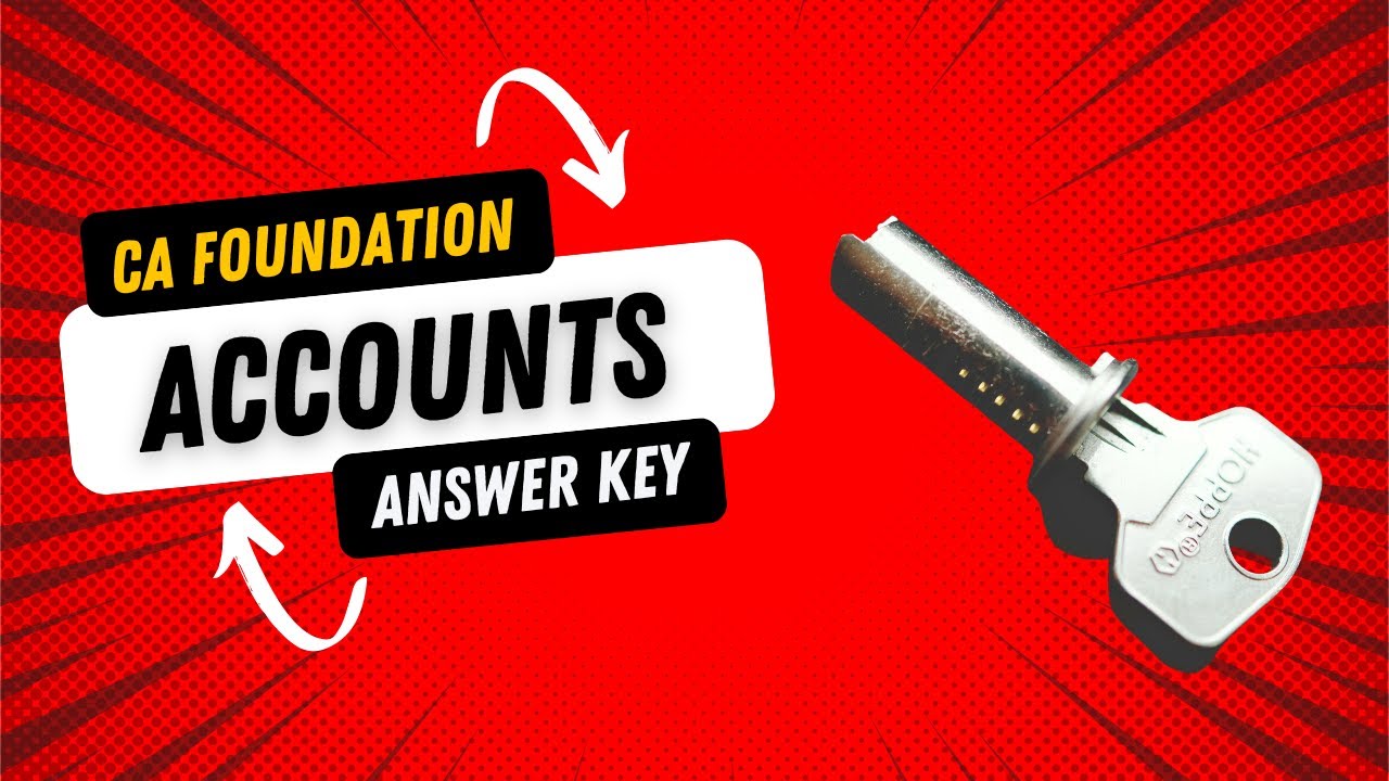CA FOUNDATION ACCOUNTS ANSWER KEY FOR JUNE 2024 EXAM - YouTube