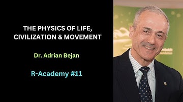 Adrian Bejan: How Physics Explains Life & Civilization | R-Academy #11 | Part 2