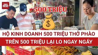 Full ‘Chốt’ doanh thu miễn thuế 500 triệu/năm: Vì sao hộ kinh doanh mừng nhưng lại vẫn lo | VTC News Update