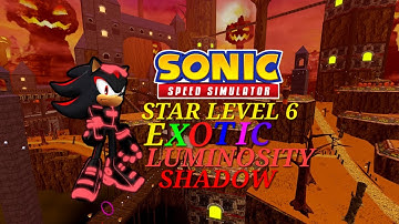 SONIC SPEED SIMULATOR STAR LEVEL 6 EXOTIC LUMINOSITY SHADOW