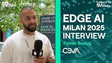 Tomer Badug - CEVA,Inc. | EDGE AI FOUNDATION Milan 2025 interview