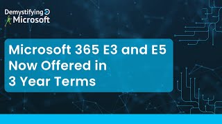 New Microsoft 365 E3 and E5 3-Year CSP Subscription Plans Now Available