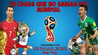 10 Cosas que no sabias del MUNDIAL RUSIA 2018 | COPA DEL MUNDO