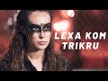 The 100 | Lexa Kom Trikru